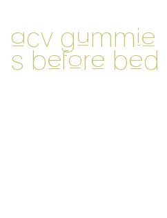 acv gummies before bed