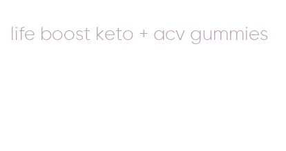 life boost keto + acv gummies
