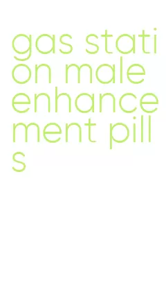 gas station male enhancement pills