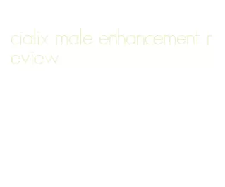 cialix male enhancement review
