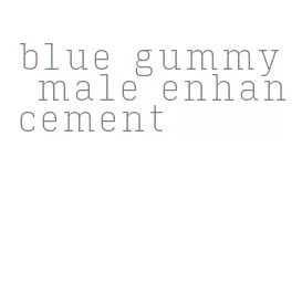 blue gummy male enhancement