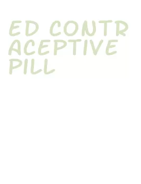 ed contraceptive pill
